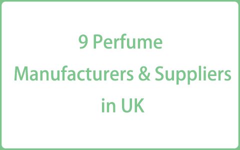 9 Perfume Manufacturers & Fragrance Suppliers in UK